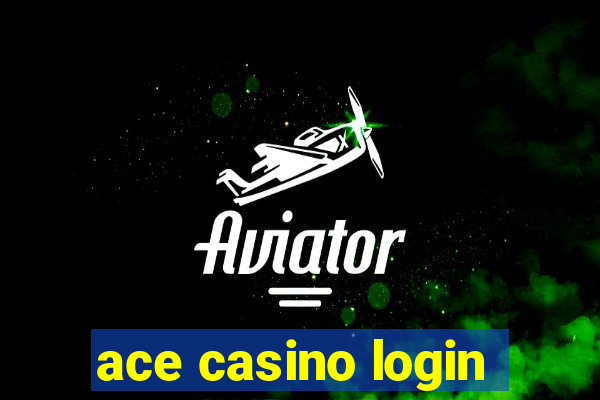 ace casino login